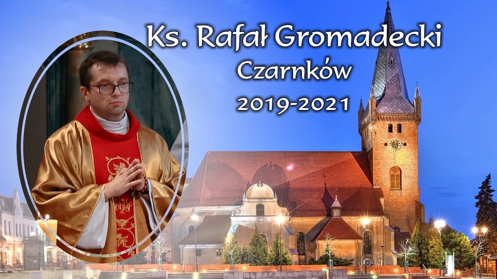Ks. Rafał Gromadecki